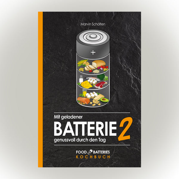 Mit geladener Batterie genussvoll durch den Tag 2 - Hardcover